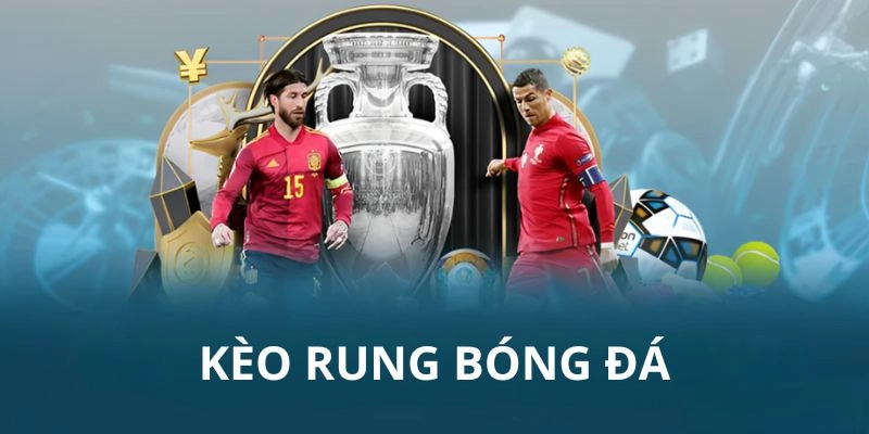 kèo rung tại Cf68